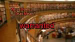 Why Does Warranted Mean?