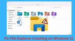 Why Does Windows 10 Explorer Keep Crashing?