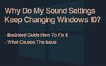 Why Does Windows 10 Keep Changing My Screen Resolution?