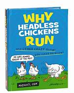 Why Headless Chickens Run?