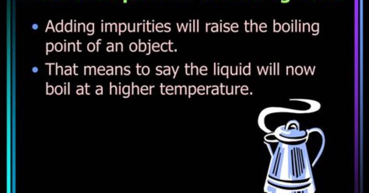 Why Impurities Increase Boiling Point