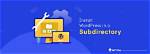 Why Install Wordpress in Subdirectory?