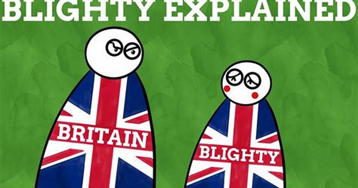 Why Is Blighty So Called?