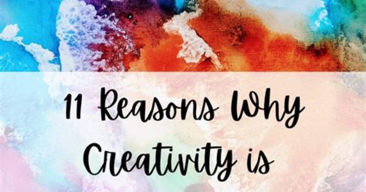 Why Is Creativity Important?
