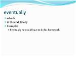 Why Is Eventually an Adverb?