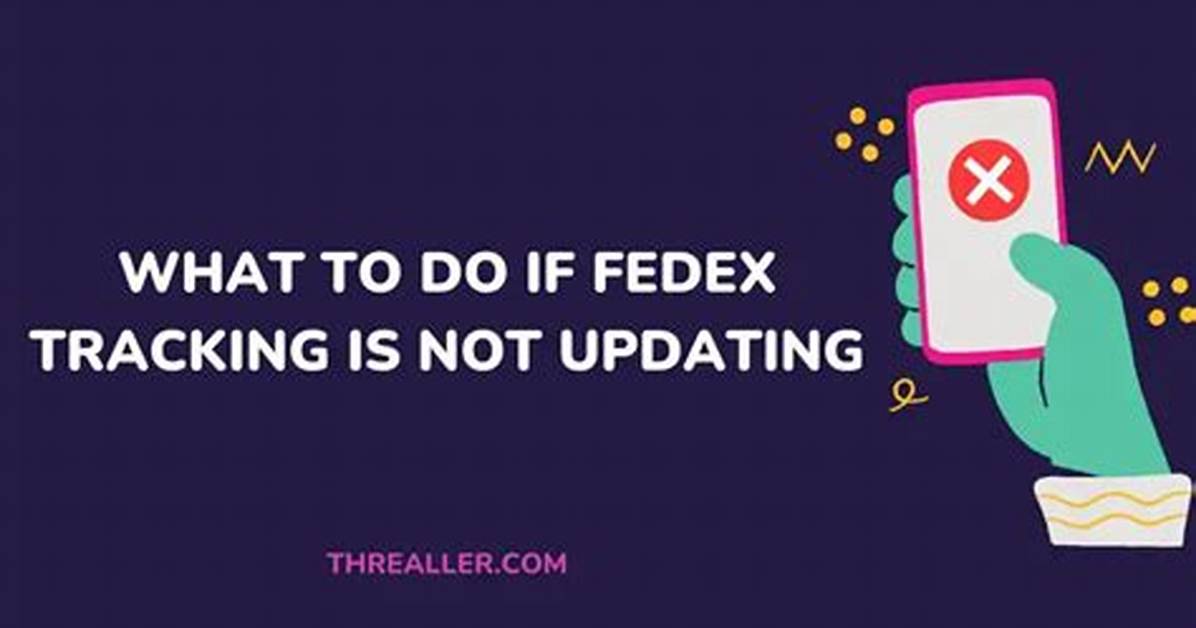 Why Is Fedex Tracking Not Updating? How to Fix Fedex Tracking Not Updating?
