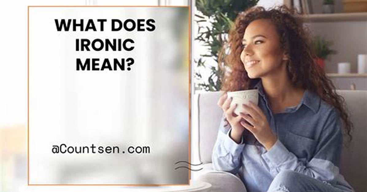 Why Is Ironic Wrong?