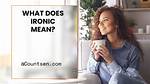 Why Is Ironic Wrong?