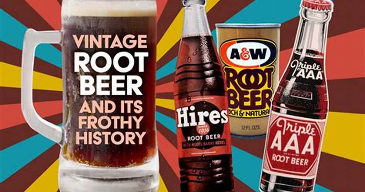 Why Is It Called Root Beer