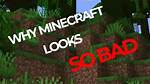 Why Is Minecraft Bad