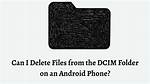 Why Is My Dcim Folder Empty Android?