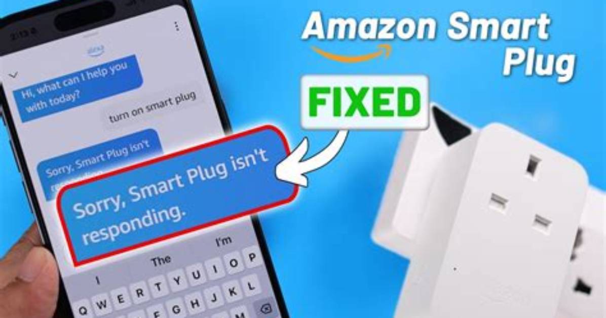 Why Is Smart Plug Unresponsive?