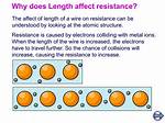 Why Length Affects Resistance?