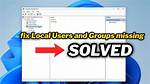 Why Local Users and Groups Is Missing in Computer Management on Windows 10 Home? [Closed]