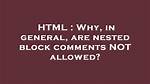 Why Nested Comments Are Not Allowed in C?