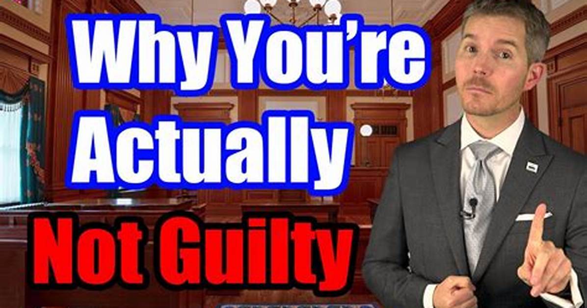 Why Plead Not Guilty?