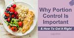 Why Portion Control Is Important?
