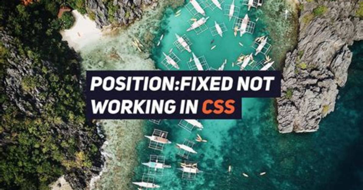 Why Position Fixed Not Working?