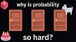 Why Probability Is So Hard?
