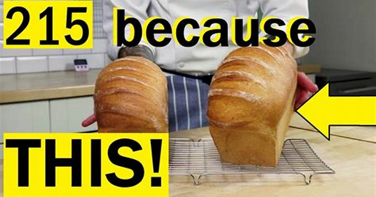 Why Prove Bread Twice?