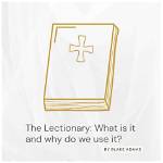 Why Read the Lectionary?