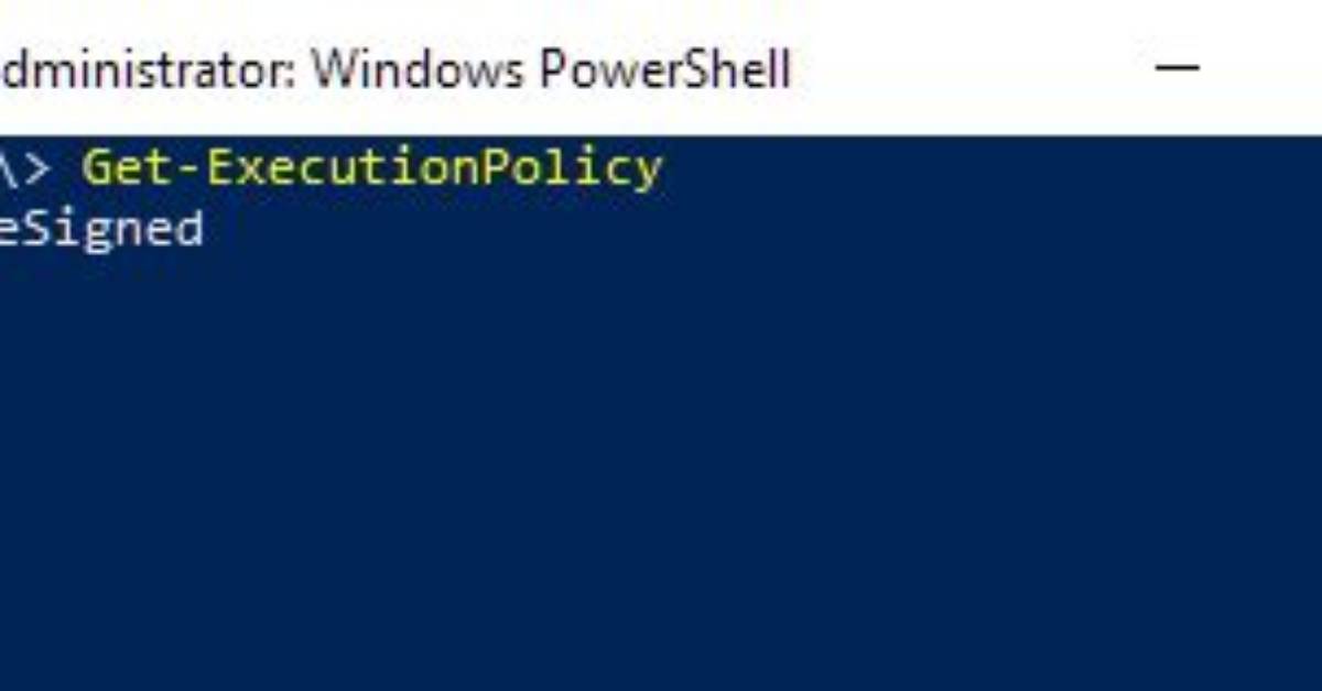 Why Setting Powershell to Set-Executionpolicy Remotesigned Fails?