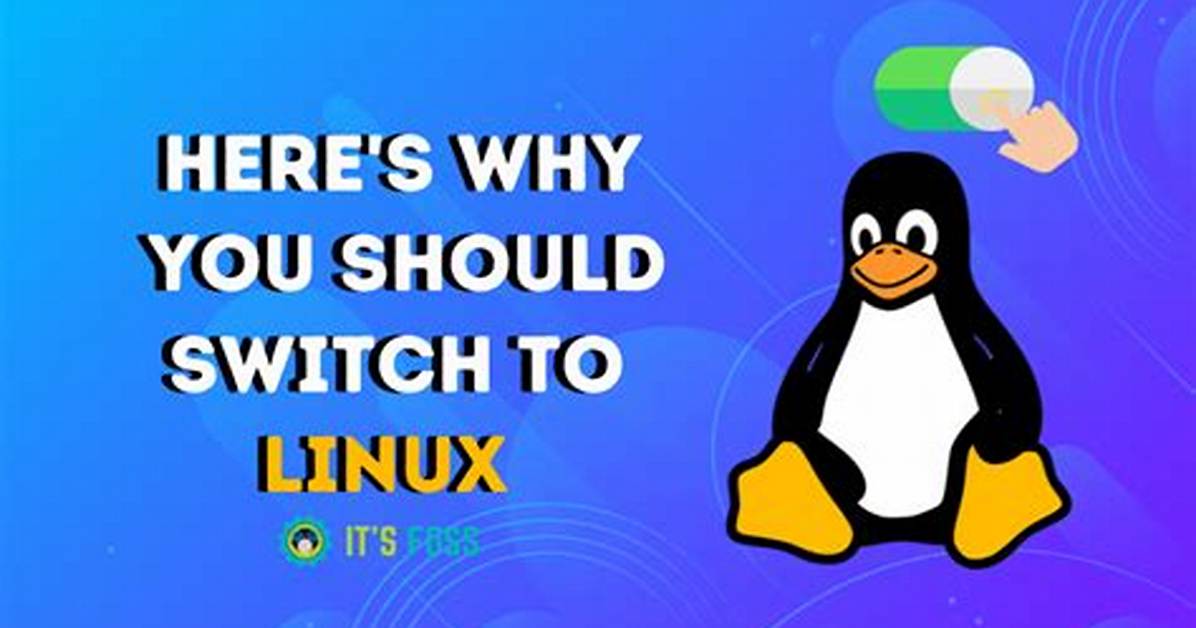 Why Should I Switch to Linux?