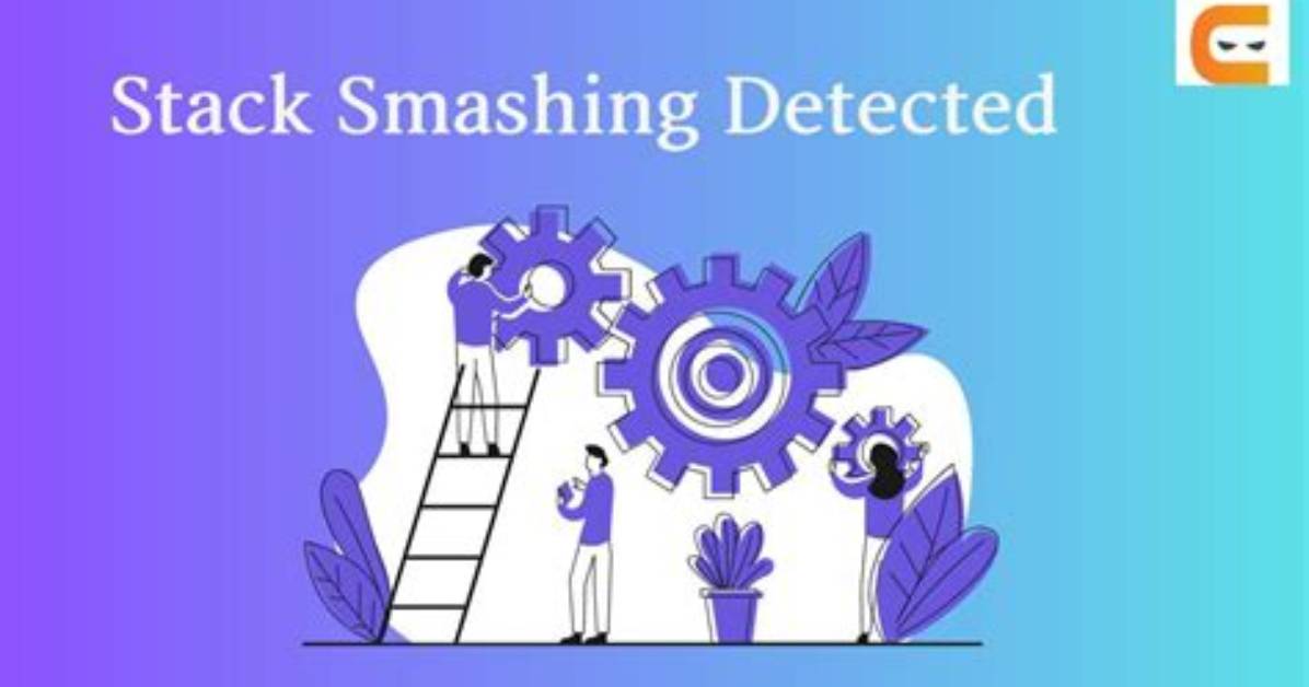 Why Stack Smashing Detected?