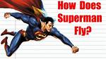 Why Superman Can Fly?