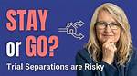 Why Trial Separations Do Not Work?