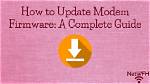 Why Update Modem Firmware?
