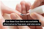 Why Use a Base Coat?