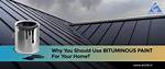 Why Use Bituminous Paint?