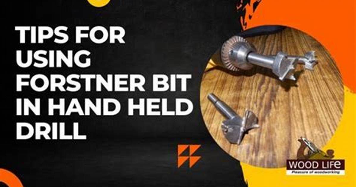 Why Use Forstner Bit?