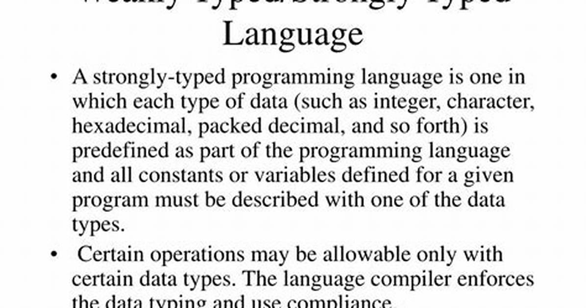 Why Use Weakly Typed?