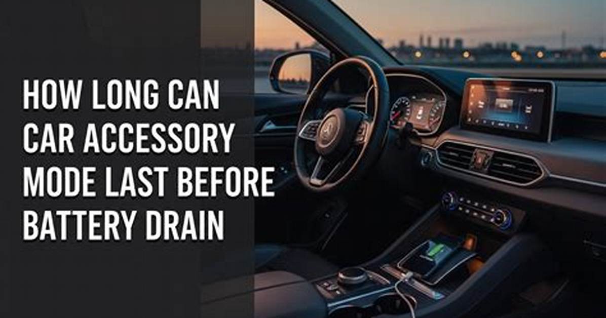 Will Accessory Mode Kill Battery?