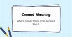 Will Be Conned Meaning?