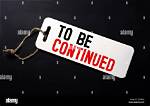 Will Be Continued Meaning?