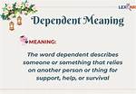 Will Be Dependent Meaning?