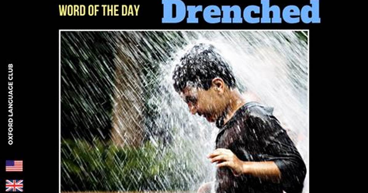 Will Be Drenched Meaning?