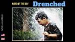 Will Be Drenched Meaning?