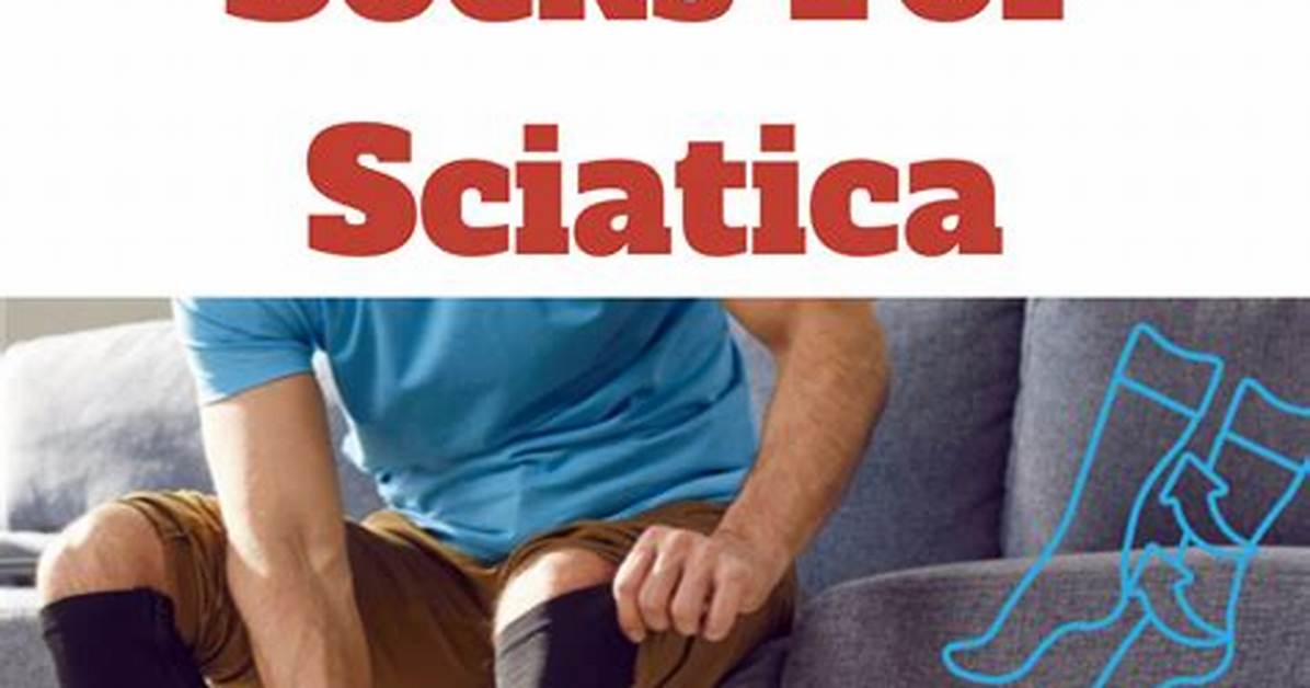 Will Compression Stockings Help Sciatica?