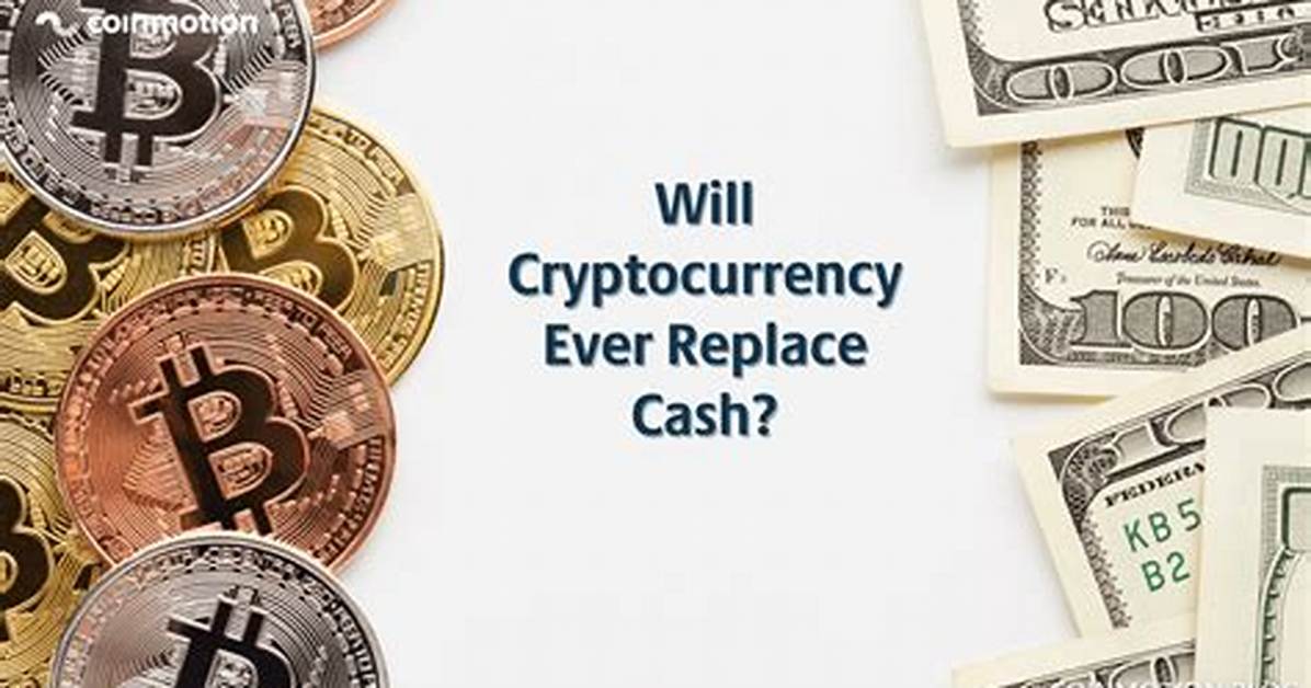 Will Cryptocurrency Replace Money?