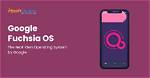 Will Fuchsia Replace Chrome Os?