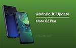Will G8 Plus Get Android 10?