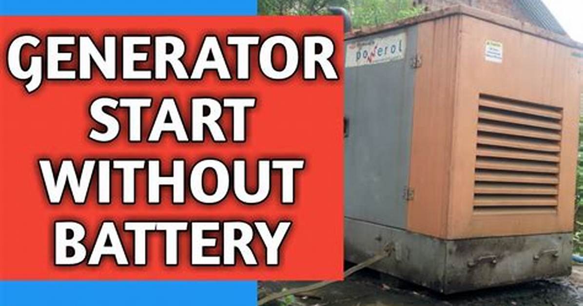 Will Generator Start Without Battery?