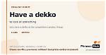 Will Have a Dekko?