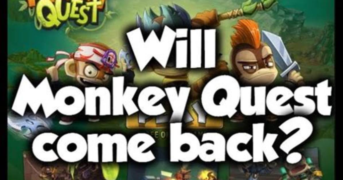Will Monkey Quest Come Back?