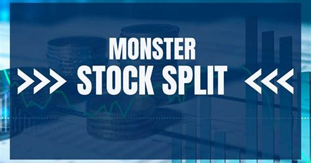 Will Monster Stock Split?