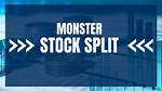 Will Monster Stock Split?
